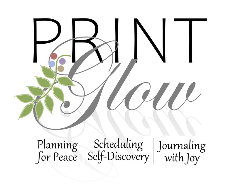May include: Print Glow logo with a stylized font and a green leafy branch with colorful dots. The text below reads "Planning for Peace, Scheduling Self-Discovery, Journaling with Joy."