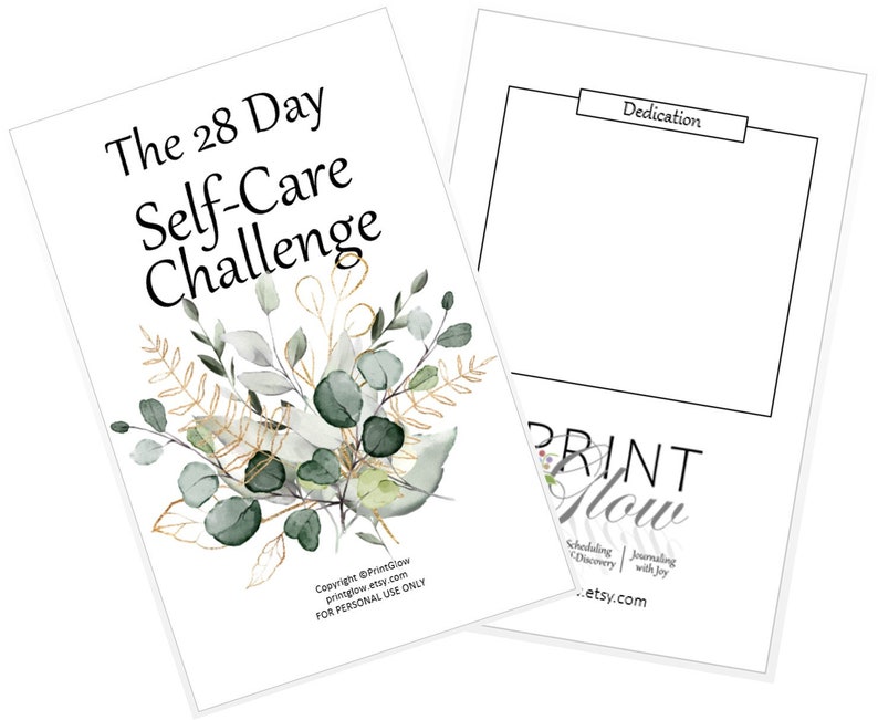 May include: A printable 28-day self-care challenge journal with a green and gold floral design. The text "The 28 Day Self-Care Challenge" is at the top of the page. The text "Copyright PrintGlow printglow.etsy.com FOR PERSONAL USE ONLY" is at the bottom of the page.