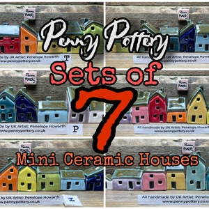 Sets of 7 Miniature Ceramic Houses + 1 Shed /Kennel. Highly collectable sets of Cute Tiny Pottery Homes. Bespoke, created by UK Artist Penny