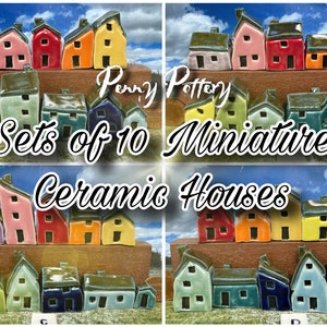 Sets of 10 Miniature Ceramic Houses + 1 Shed / Kennel. Stunning Rainbow Collections. Sweet Little Pottery Homes. Bespoke & Handmade by Penny
