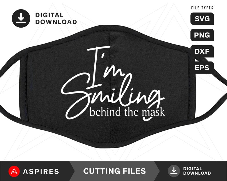 Download Face Mask SVG Print Pattern: I'm Smiling Behind The Mask ...