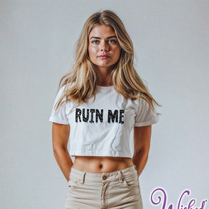 Ruin Me Women&#39;s Crop Shirt, QOS, BBC, BWC, Size Queen