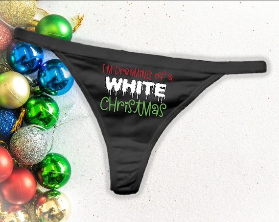 I'm Dreaming of a White Christmas Thong, Funny Panties, Funny