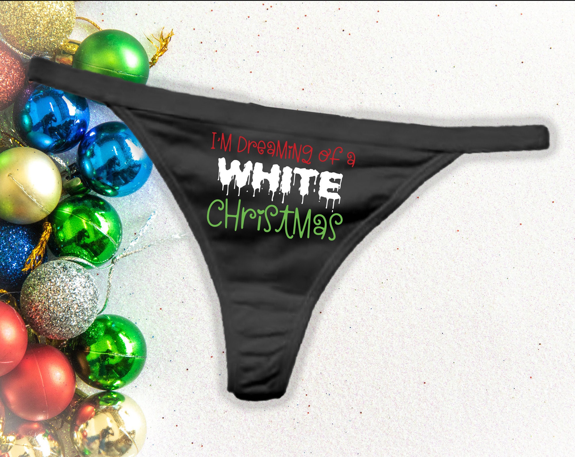 I'm Dreaming of a White Christmas Thong, Funny Panties, Funny Thong, Panty  Party, Bachelorette Party, Christmas Pantis, Gifts For Her