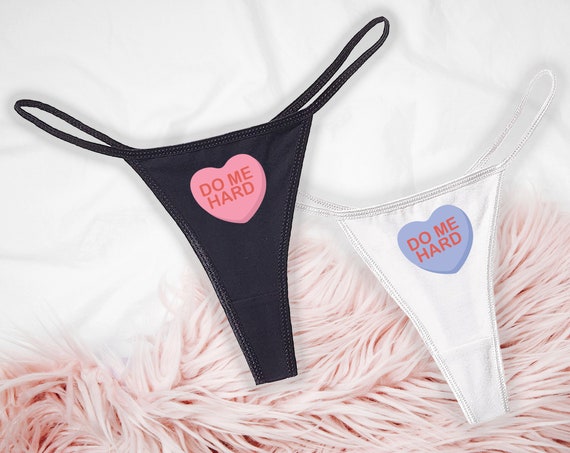 Conversation Heart Do Me Hard Thong Valentine Panties Candy