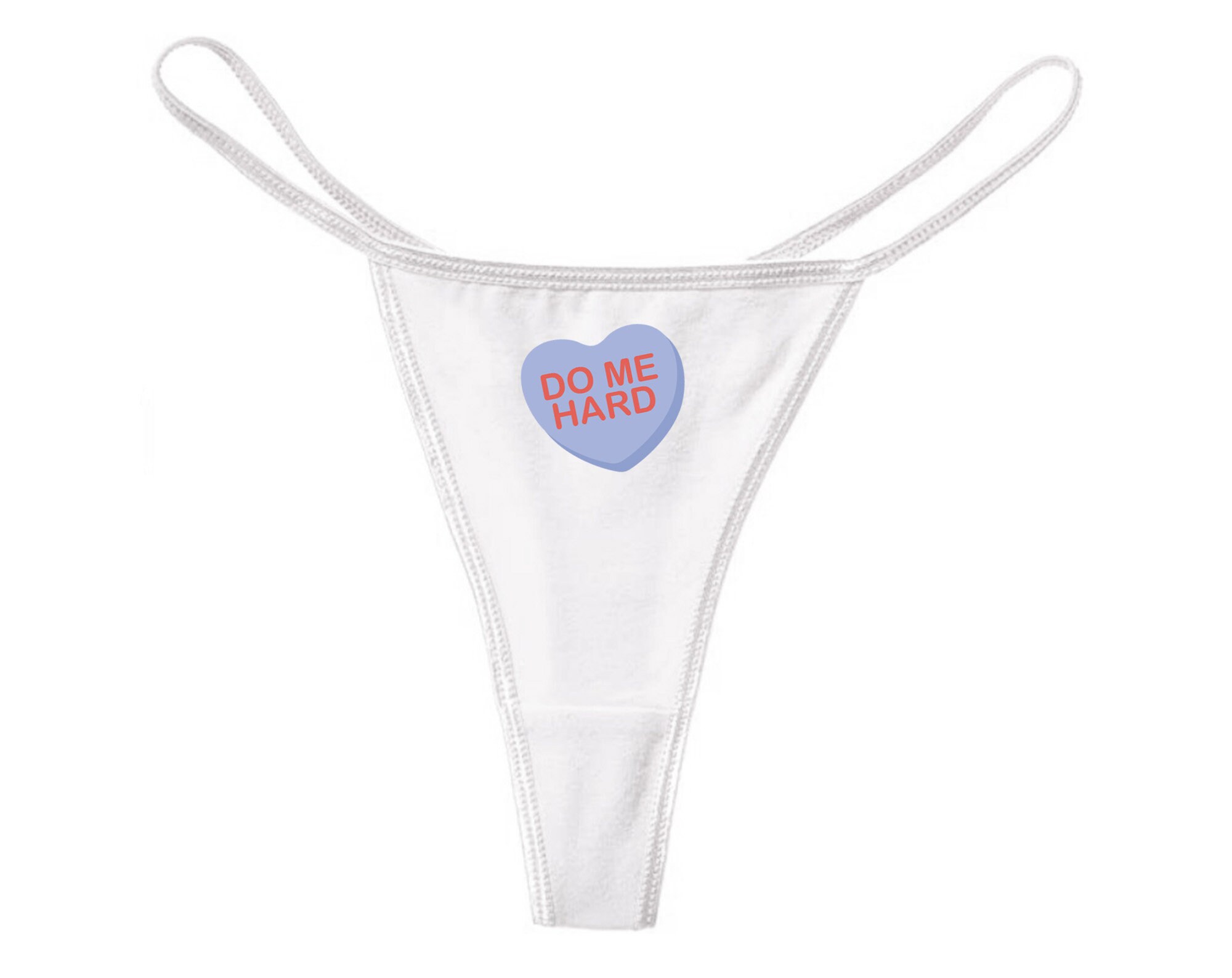 Conversation Heart Do Me Hard Thong Valentine Panties Candy Underwear  Valentine's Day Lingerie Slutty Underwear 