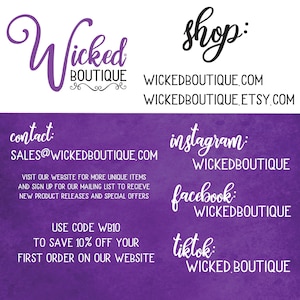 May include: Purple background with white text. The text reads "Wicked Boutique" with a shop logo and contact information. The text also includes social media handles for Instagram, Facebook, and TikTok. The text reads "SALES@WICKEDBOUTIQUE.COM" and "USE CODE WB10 TO SAVE 10% OFF YOUR FIRST ORDER ON OUR WEBSITE".