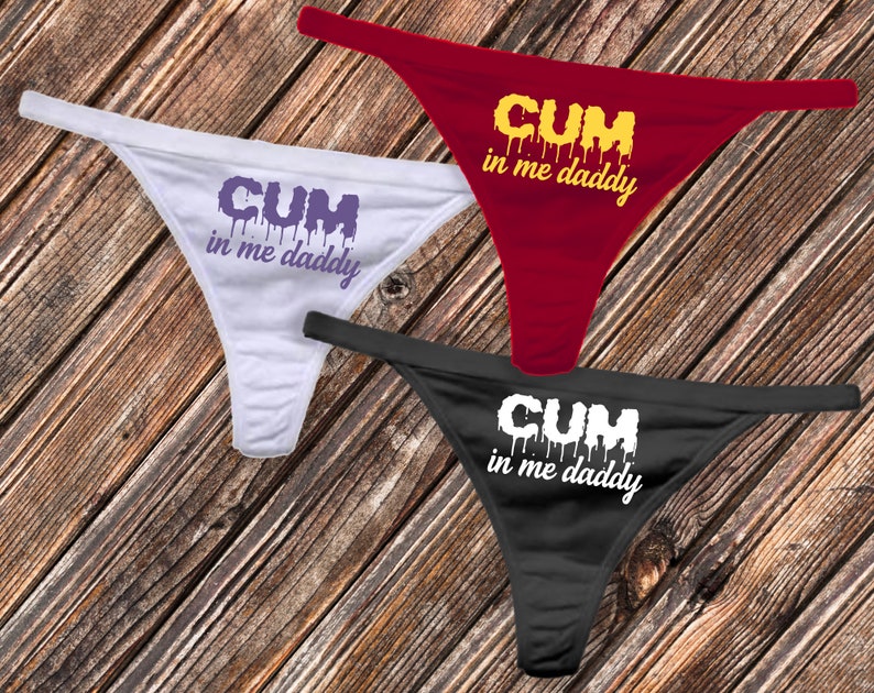 Cum In Me Daddy Panties DDLG Clothing Sexy Slutty Cute Submissive Creampie Funny Naughty Gift Booty Shorts Womens Underwear DDLG Lingerie 