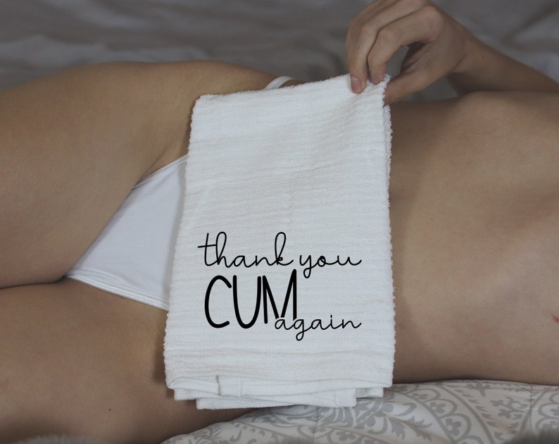 Thank you CUM Again After Sex Towel Cum Rag Clean Up Towel Nut Rag.