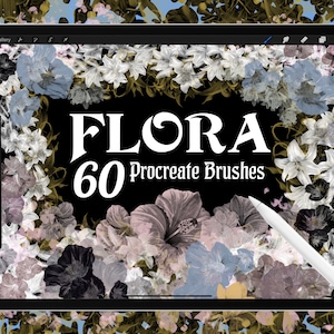 60 Procreate Brushes/FLORA Brush Pack.Flowers,Floral,Plants,Garden,Botanical,Illustration,Digital Art,Nature,Tree,Roses