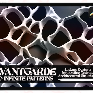 May include: A digital illustration of a white, abstract, geometric pattern on a black background. The text "AVANTGARDE 60 INFINITE PATTERNS" is at the bottom of the image. The text "Unique Designs Innovative Textiles Architectural Structures" is at the bottom right of the image.