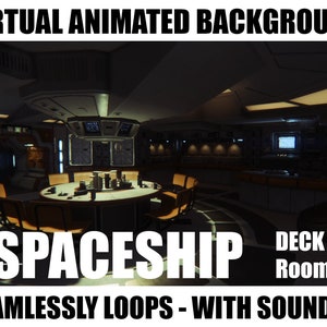 May include: A virtual animated background featuring a spaceship interior with a table and chairs in a dimly lit room. The text "SPACESHIP DECK Room" is visible in the lower right corner. The text "SEAMLESSLY LOOPS - WITH SOUND FX" is visible in the lower center of the image.