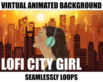 ANIMATED VIRTUAL BACKGROUND | Lofi City Girl | Instant Digital Download