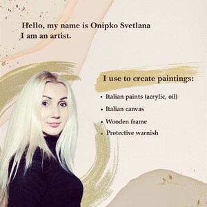 Puede incluir: Una mujer con cabello rubio y una camisa negra de cuello alto sonr&iacute;e a la c&aacute;mara. El texto "Hello, my name is Onipko Svetlana I am an artist." est&aacute; por encima de ella. El texto "I use to create paintings: &bull; Italian paints (acrylic, oil) &bull; Italian canvas &bull; Wooden frame &bull; Protective warnish" est&aacute; a su derecha.