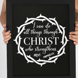 May include: Black and white framed print with a white crown of thorns design. The print features the text "I can do all things through CHRIST who strengthens me" and the scripture reference "Philippians 4:13".