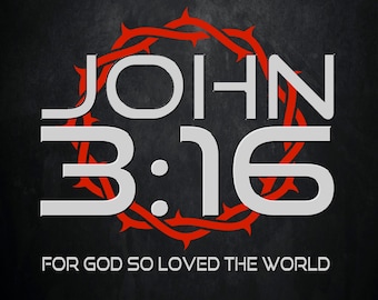 John 3 16 Christian PNG, John 3:16 John 316 3 16 Christian PNG for T-Shirts T Shirts, Bible Verse Etsy png Christian store, Jesus Christ PNG