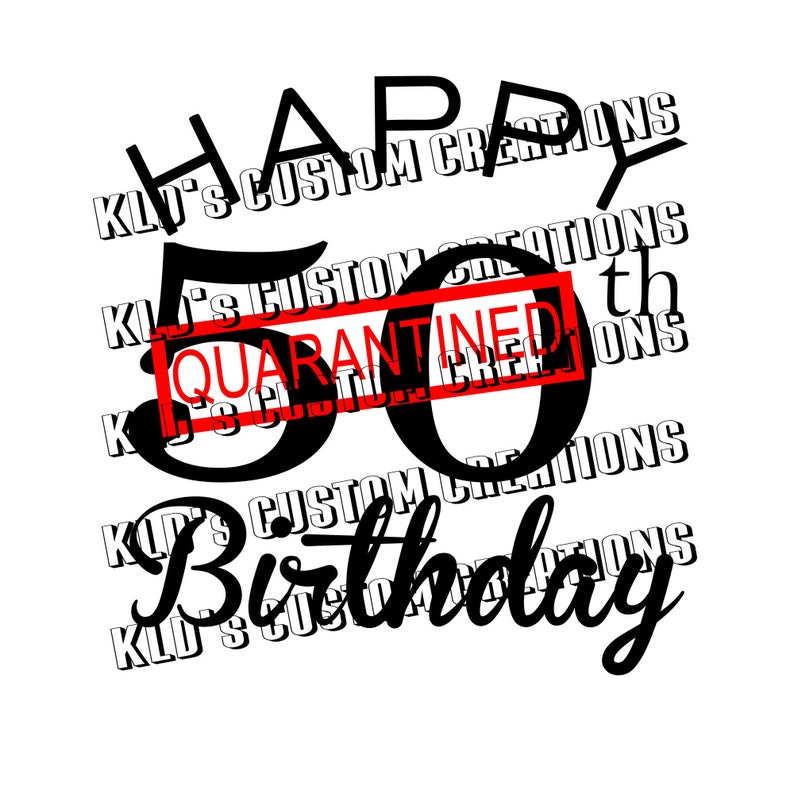 Download Happy 50th Birthday Quarantined SVG PNG PDF Cricut | Etsy