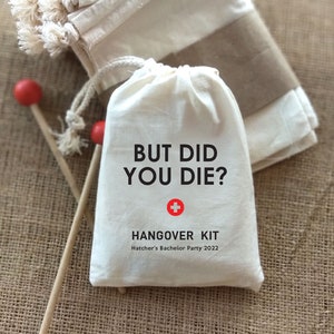 But Did You Die - Hangover Kit Bags - Bachelorette Party Favors - Survival Bags - Hangover Kit -Wedding Favors - Party Favors - Recovery Kit