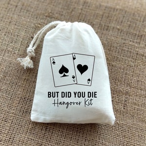 Las Vegas But Did You Die Hangover Kit Bags - Vegas Bachelorette Party Favors -Vegas Survival Bags -Wedding Favors-Party Favors-Recovery Kit