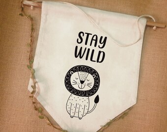 Stay Wild Wall Hanging Banner | Wall Banner | Canvas Wall Banner | Home Decor | Office Decor | Children's Room Decor | Wild