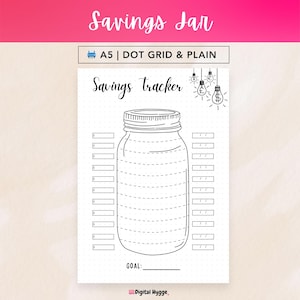 May include: A5 dot grid and plain savings tracker printable. The black and white design features a mason jar illustration with dotted lines for tracking savings goals. Includes the text "Savings Jar" and "Savings Tracker".