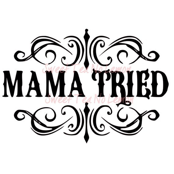 Download Mama Tried Premium Svg And Sublimation Bundle Instant Etsy