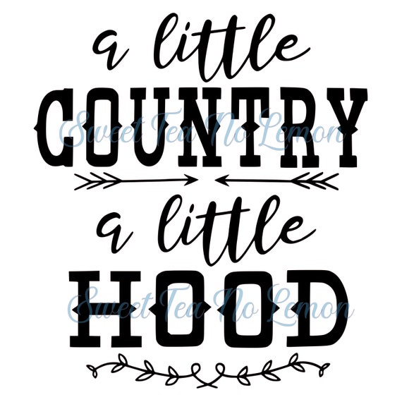 Download A Little Country A Little Hood Sublimation And Svg Premium Etsy