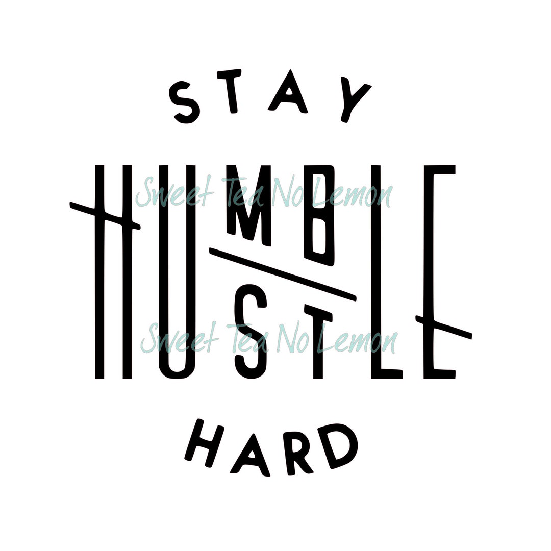 Stay Humble Hustle Hard Premium SVG and Sublimation Bundle - Instant ...