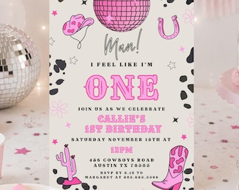 May include: A rectangular birthday invitation card featuring a pink disco ball, cowboy hat, horseshoe, cactus, and boot graphic. The text reads: Man! I feel like I'm one. Join us as we celebrate Callie's 1st birthday, Saturday November 18th at 12pm.