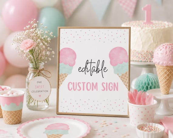 Editable Ice Cream Birthday Party Sign Fully Editable Ice Cream Custom Sign l Kid's Birthday, Baby Shower Sign Instant Download 549ES