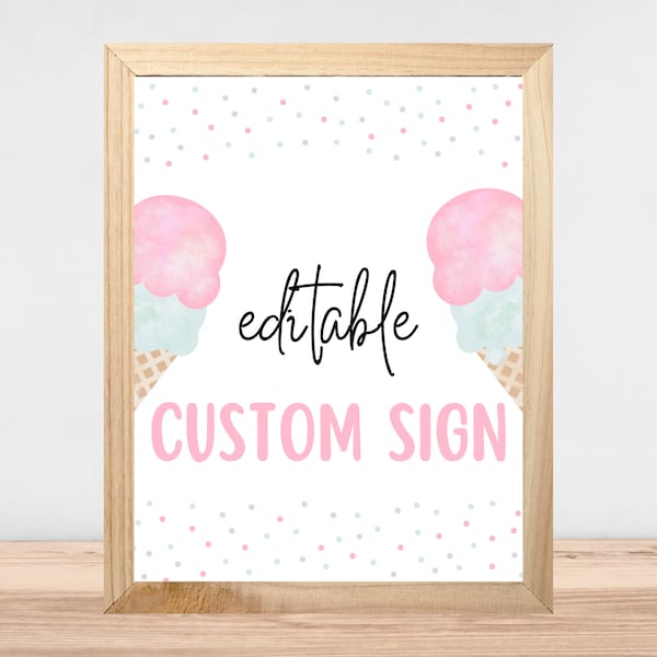 Editable Ice Cream Birthday Party Sign Fully Editable Ice Cream Custom Sign l Kid's Birthday, Baby Shower Sign Instant Download 549ES