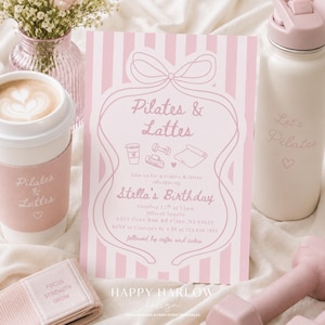 May include: A pink and white invitation for a Pilates and Lattes birthday party. The invitation features a bow design and the text "Pilates & Lattes". A coffee cup, water bottle, and resistance band are also visible.