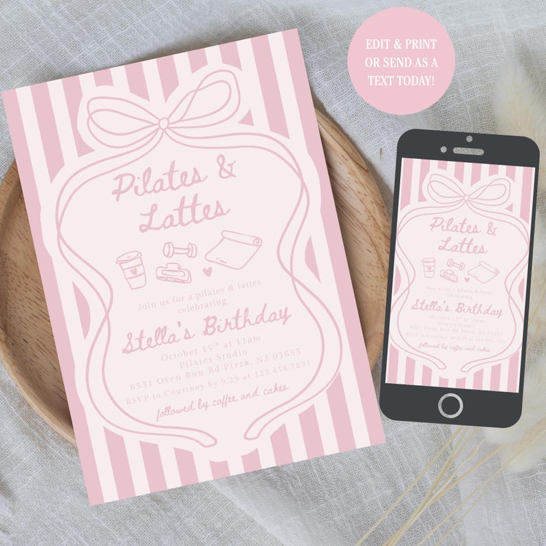 May include: Pink and white striped invitation with the text "Pilates & Lattes" and "Stella's Birthday". The invitation includes illustrations of a coffee cup, weights, and a yoga mat. A smartphone displays the same design.