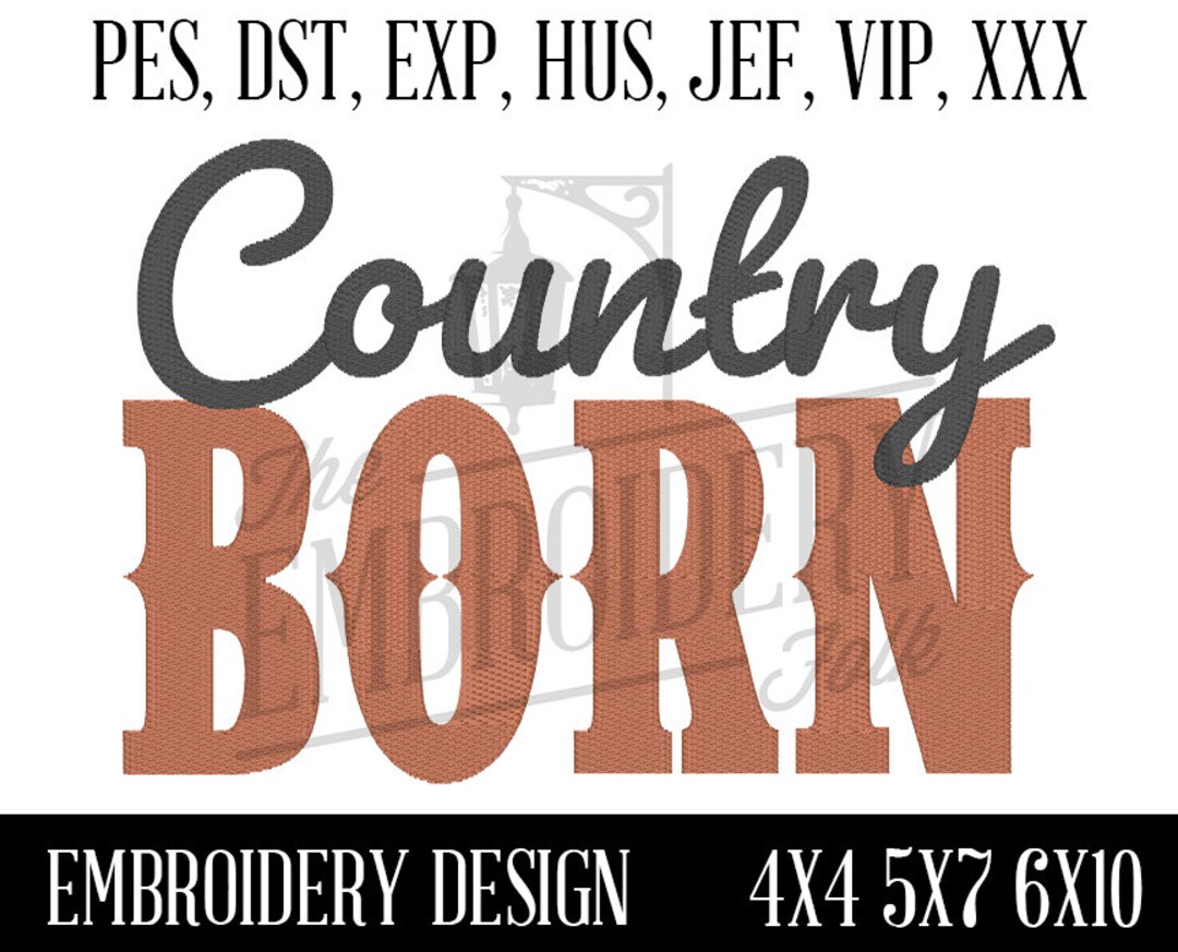 Country Born Embroidery Design Embroidery Patterns Machine - Etsy