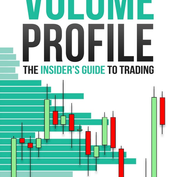 Volume Profile:The Insider’s Guide to Trading