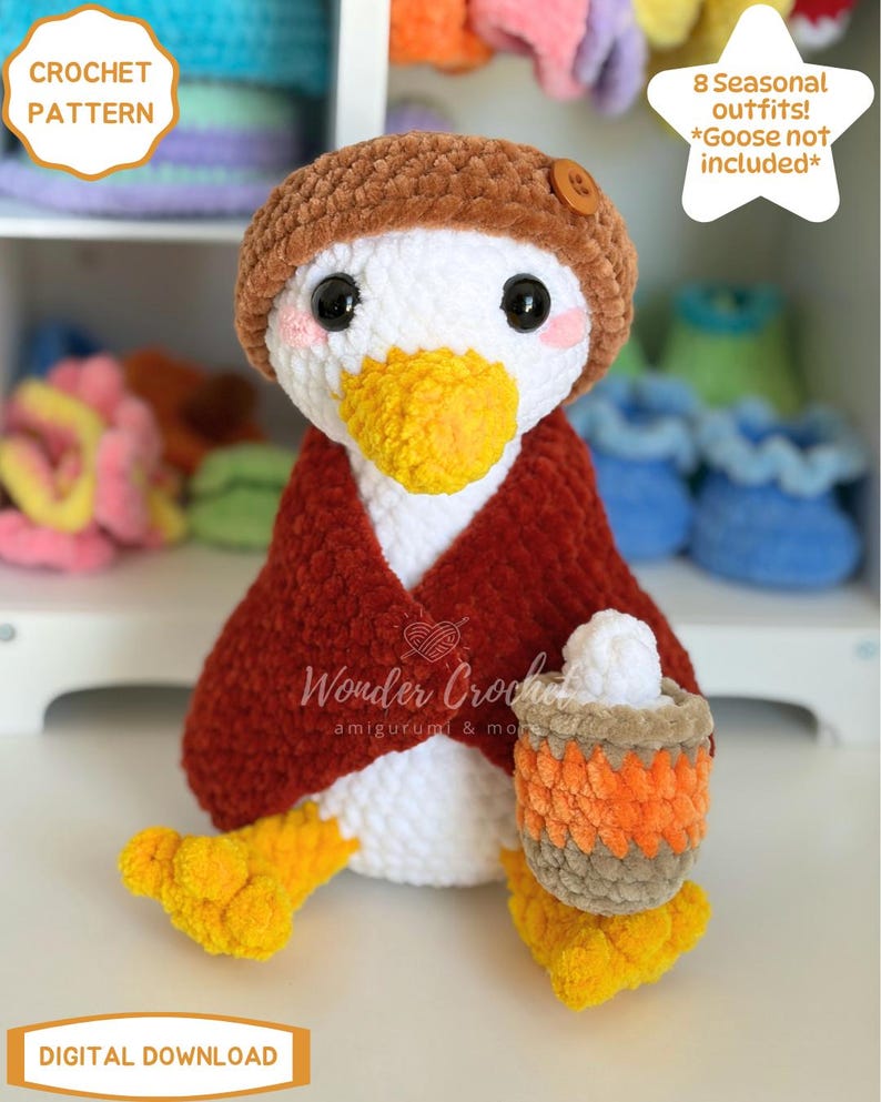 May include: A white crocheted goose amigurumi wearing a brown hat with a button and a dark red cape, holding a small striped basket. Text reads: CROCHET PATTERN, 8 Seasonal outfits! *Goose not included*, Wonder Crochet amigurumi & more, DIGITAL DOWNLOAD.