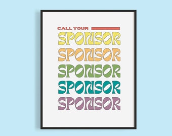 Call Your Sponsor Print | Addiction Recovery | Addiction Counselor Gift