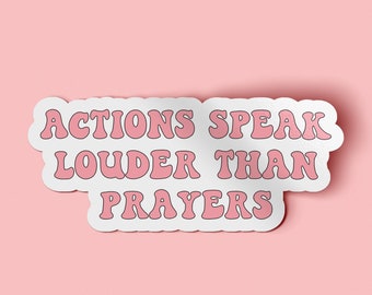 Actions Speak Louder than Prayers Sticker | Tax the Church Decal | Atheism | Agnostic