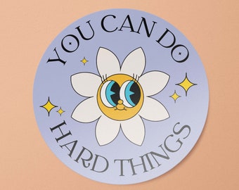 Positive Mental Health Sticker | Mental Health Stickers | You Can Do Hard Things Stickers | Self Care Stickers