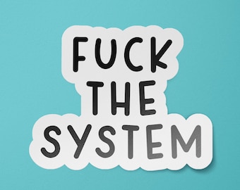 Fuck the System Sticker