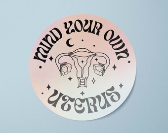 Pro Choice Sticker | Mind Your Own Uterus Bumper Sticker | Abortion Rights Decal