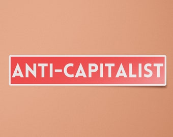 Anti Capitalist Sticker | Abolish Capitalism Sticker | Anti Capitalism | Leftist Stickers