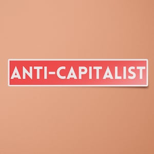 Anti Capitalist Sticker | Abolish Capitalism Sticker | Anti Capitalism | Leftist Stickers