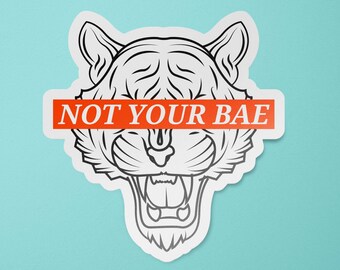 Angry Feminist Stickers | Not Your Bae Waterproof Vinyl Decal