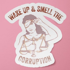 Wake Up & Smell the Corruption Sticker | Leftist Stickers | Anti Capitalism Sticker | Black Lives Matter Sticker