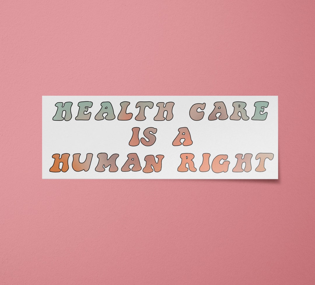 Health Care is a Human Right Sticker Medicare for All Bumper Etsy