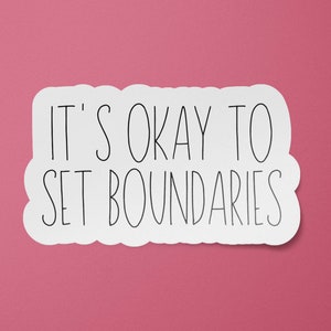 It's Okay to Set Boundaries Sticker | Mental Health Matters | Mental Health Therapist