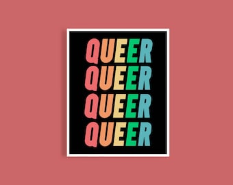 Queer Print | LGBT Pride Poster | LGBT Poster | LGBTQ Gift | Queer Art