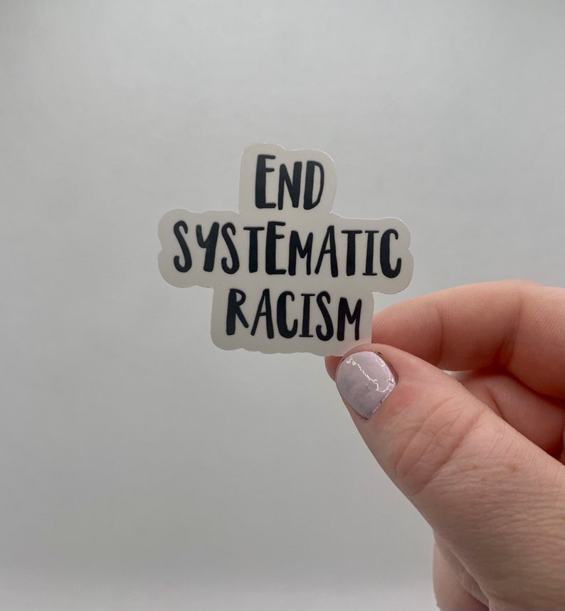 End Systematic Racism Sticker BIPOC Lives Matter Sticker ...