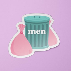 Men Are Trash Sticker | Angry Feminist Waterproof Vinyl Decal